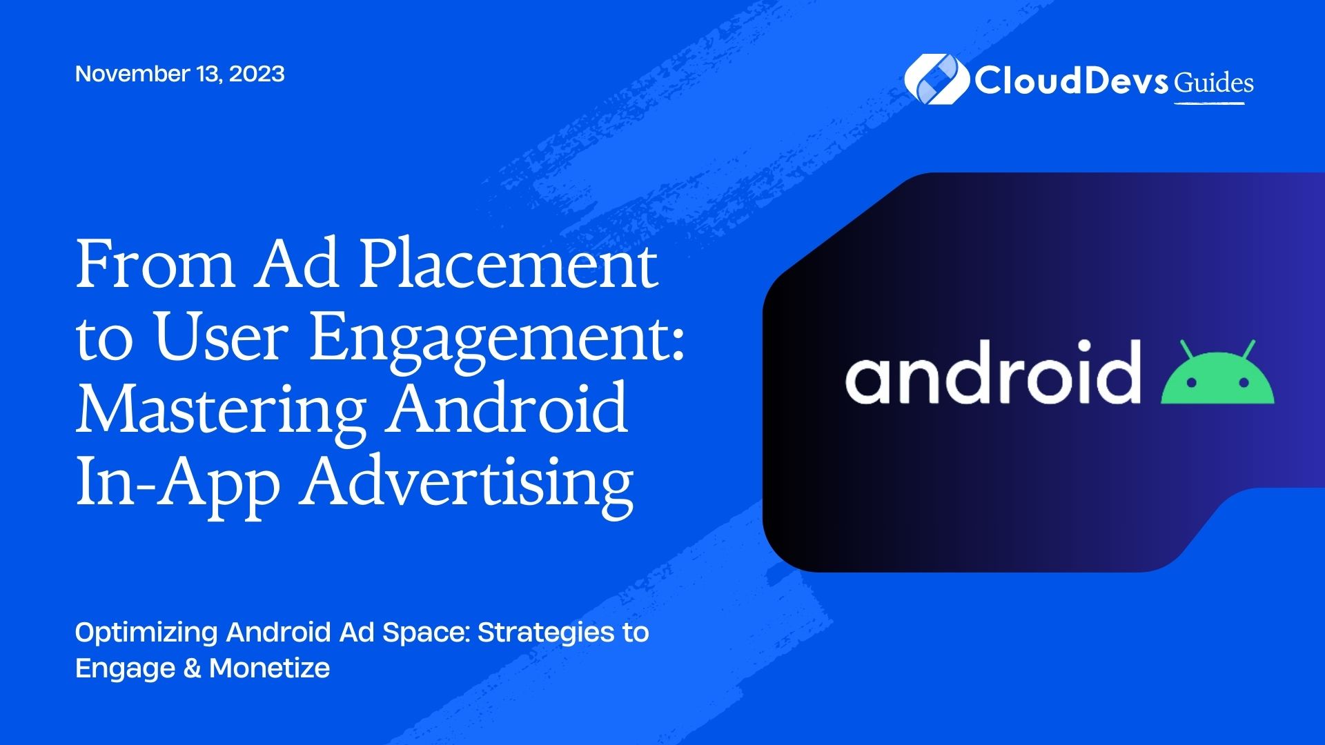 From Ad Placement to User Engagement: Mastering Android In-App Advertising