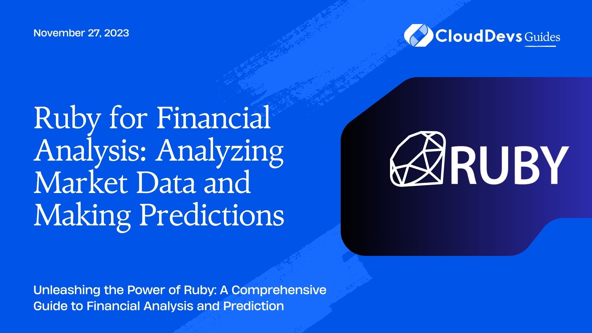 Ruby for Financial Analysis: Analyzing Market Data and Making Predictions