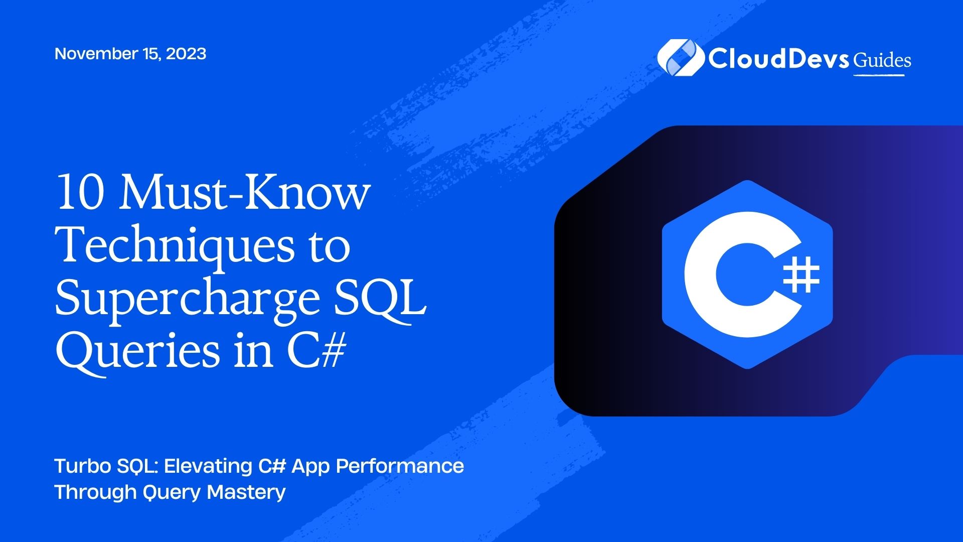 10 Must-Know Techniques to Supercharge SQL Queries in C#