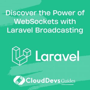 Discover the Power of WebSockets with Laravel Broadcasting