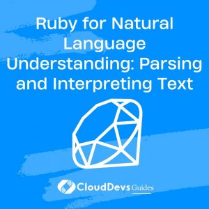 Ruby for Natural Language Understanding: Parsing and Interpreting Text