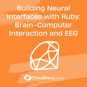 Building Neural Interfaces with Ruby: Brain-Computer Interaction and EEG