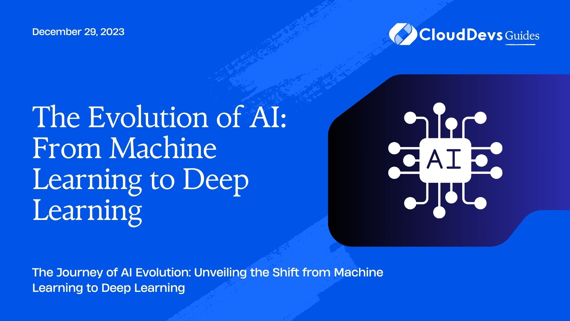 The Evolution of AI: From Machine Learning to Deep Learning
