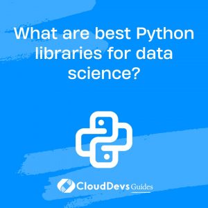 What are best Python libraries for data science?