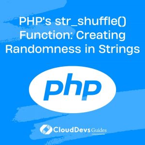 PHP’s str_shuffle() Function: Creating Randomness in Strings
