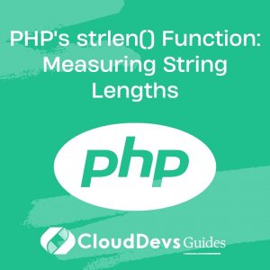 PHP’s strlen() Function: Measuring String Lengths