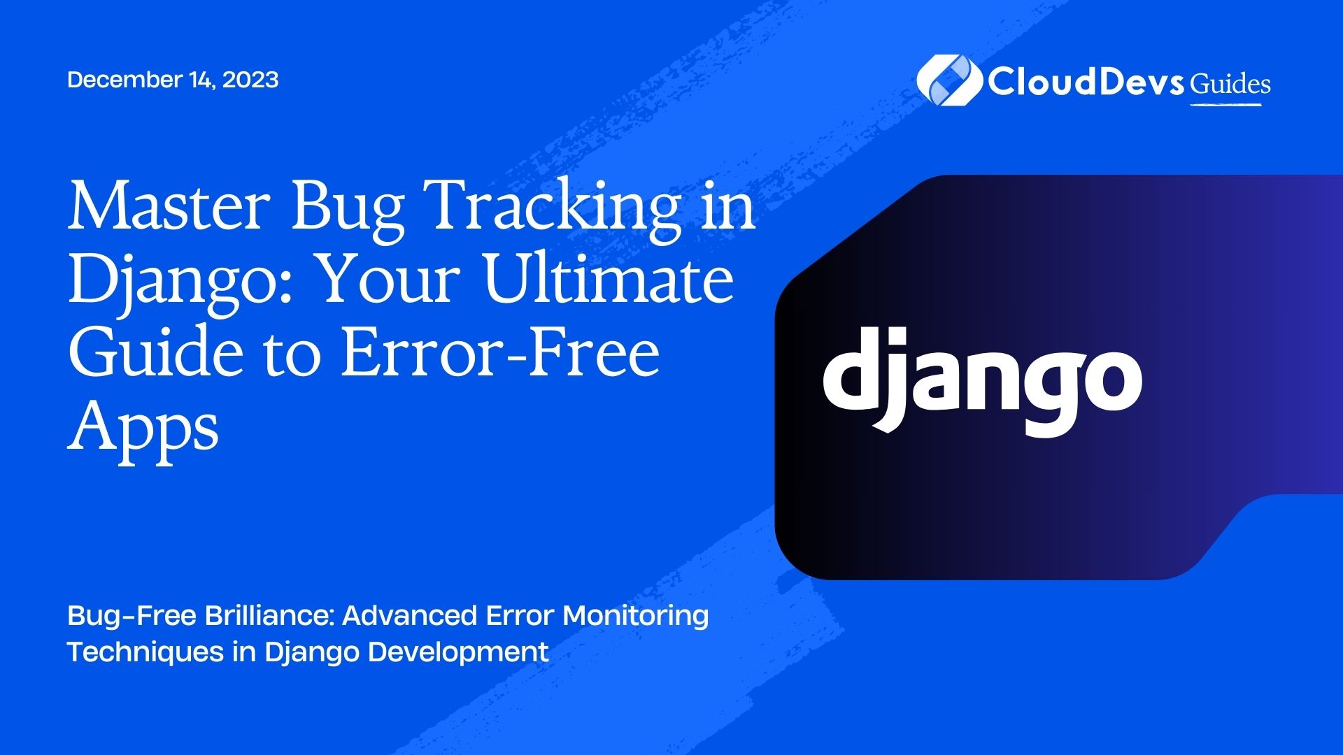 Master Bug Tracking in Django: Your Ultimate Guide to Error-Free Apps