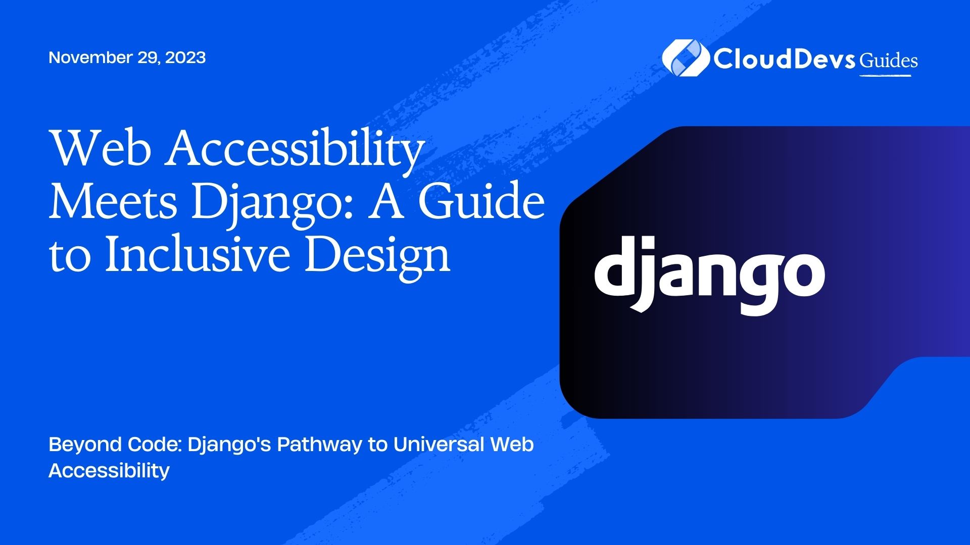 Web Accessibility Meets Django: A Guide to Inclusive Design