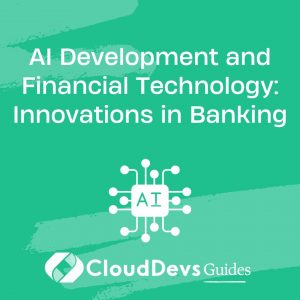 AI Development and Financial Technology: Innovations in Banking