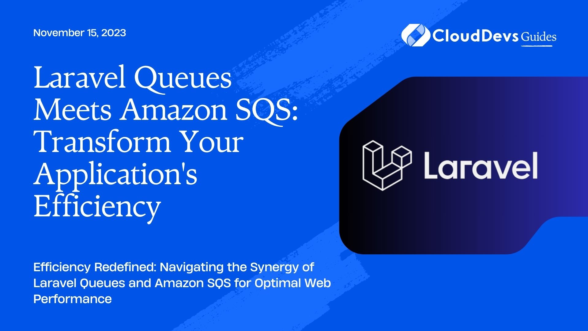 Laravel Queues Meets Amazon SQS: Transform Your Application's Efficiency