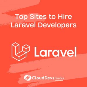 Top Sites to Hire Laravel Developers
