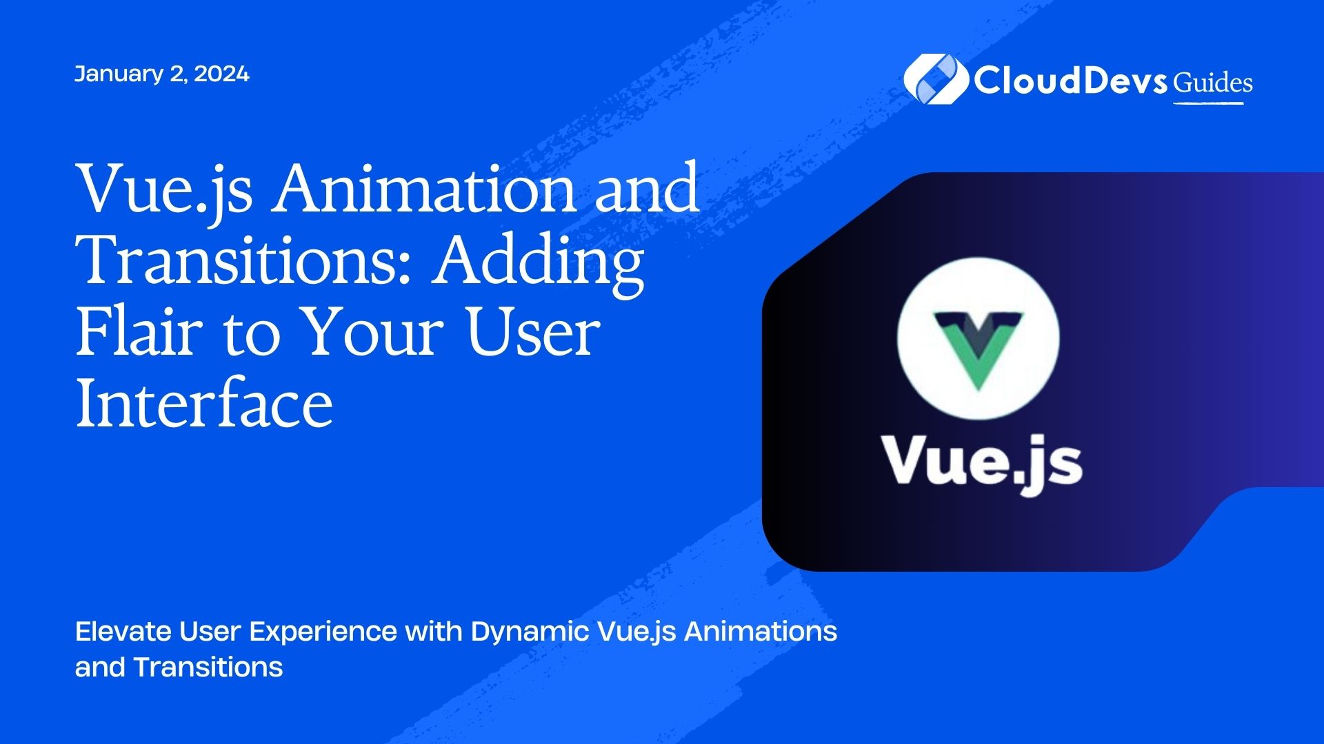 Vue.js Animation and Transitions: Adding Flair to Your User Interface