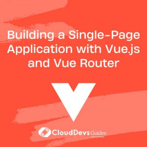 Building a Single-Page Application with Vue.js and Vue Router