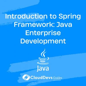 Introduction to Spring Framework: Java Enterprise Development
