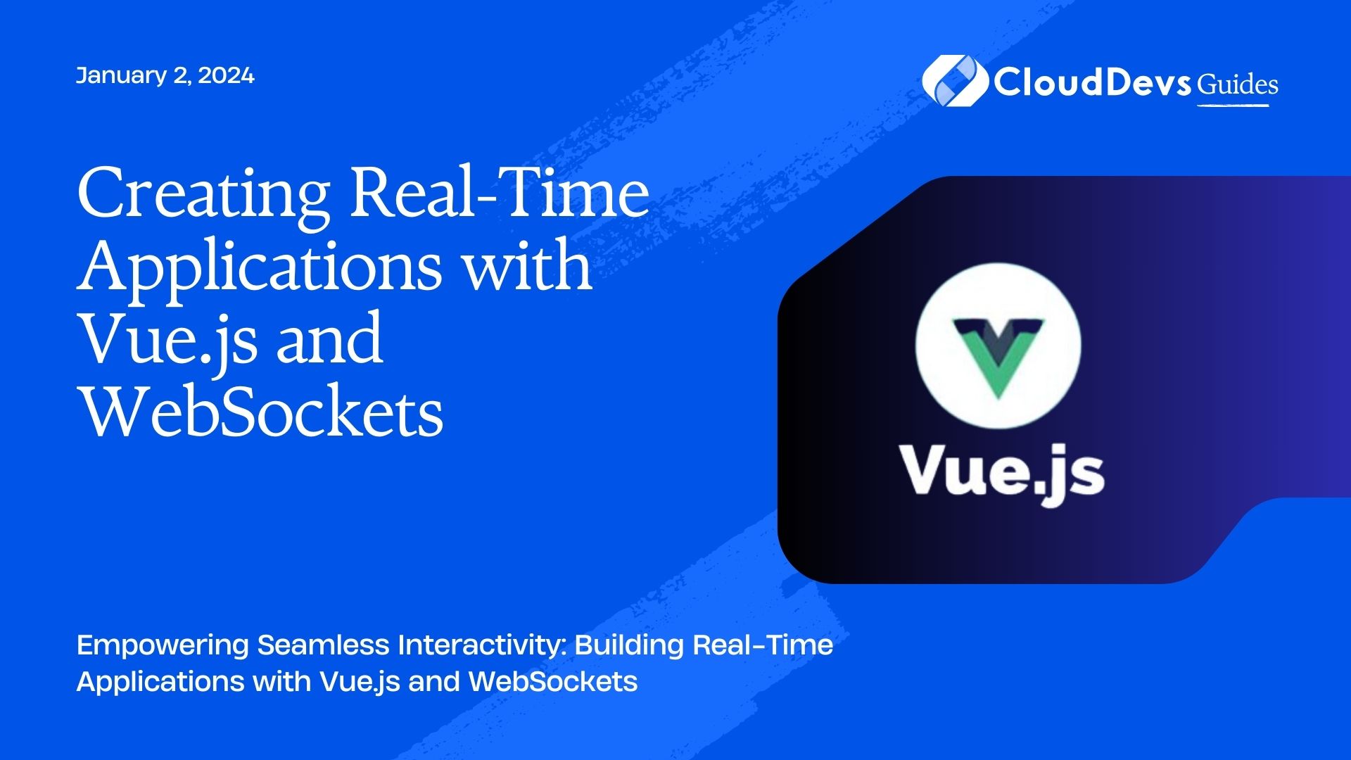Creating Real-Time Applications with Vue.js and WebSockets