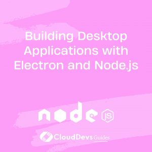 Building Desktop Applications with Electron and Node.js