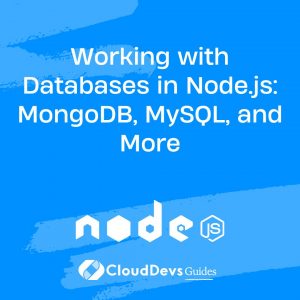 Working with Databases in Node.js: MongoDB, MySQL, and More