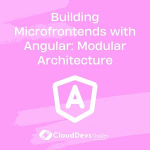 Building Microfrontends with Angular: Modular Architecture