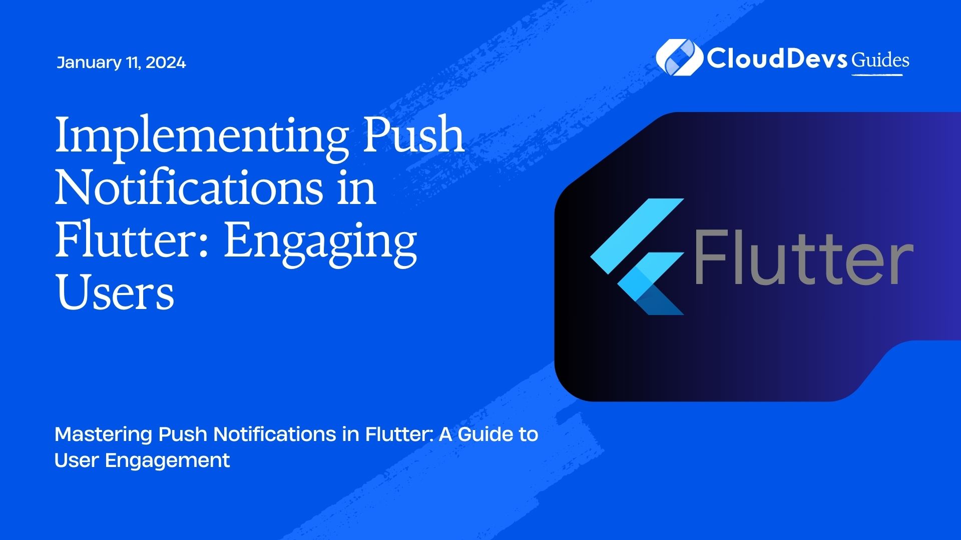 Implementing Push Notifications in Flutter: Engaging Users
