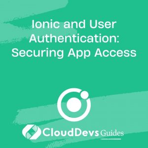 Ionic and User Authentication: Securing App Access