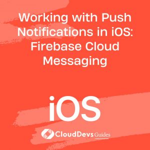 Working with Push Notifications in iOS: Firebase Cloud Messaging