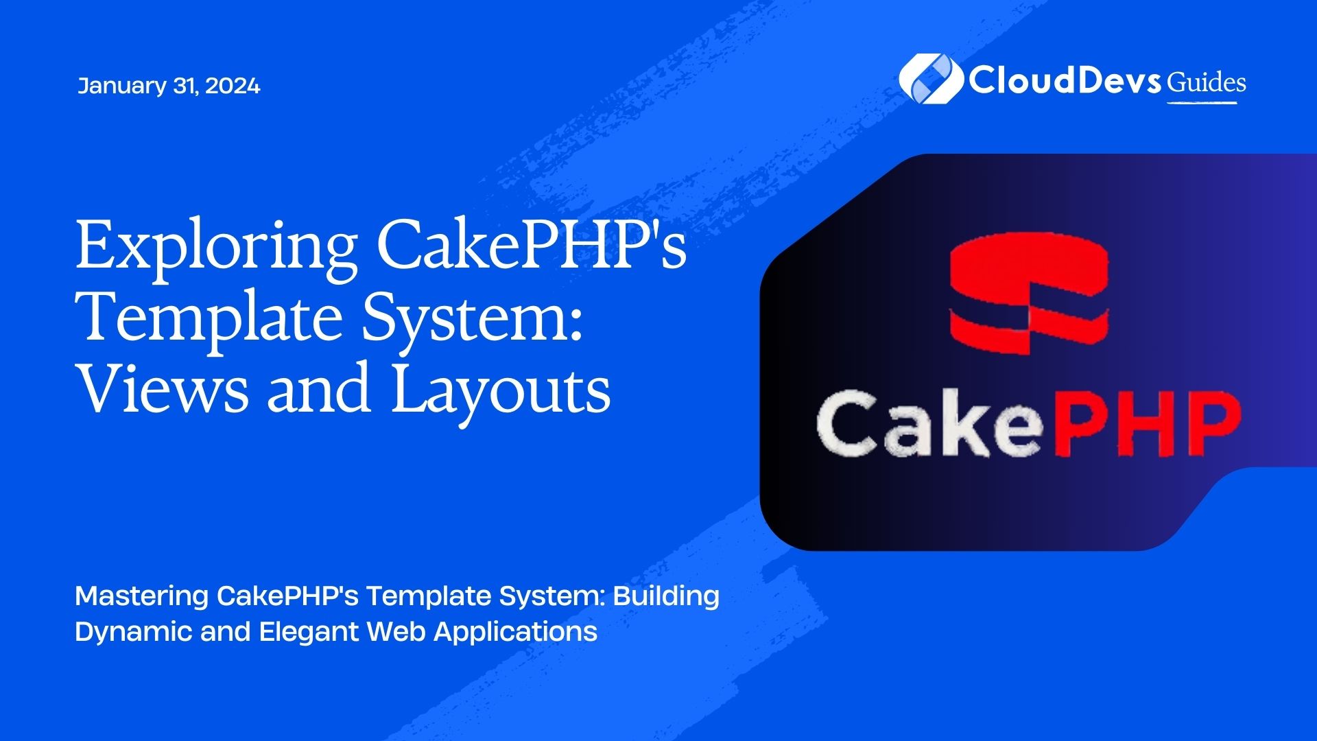 Exploring CakePHP's Template System: Views and Layouts