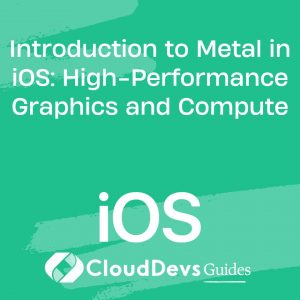 Introduction to Metal in iOS: High-Performance Graphics and Compute