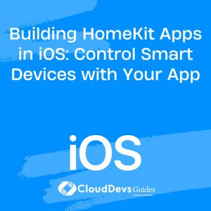 Building HomeKit Apps in iOS: Control Smart Devices with Your App