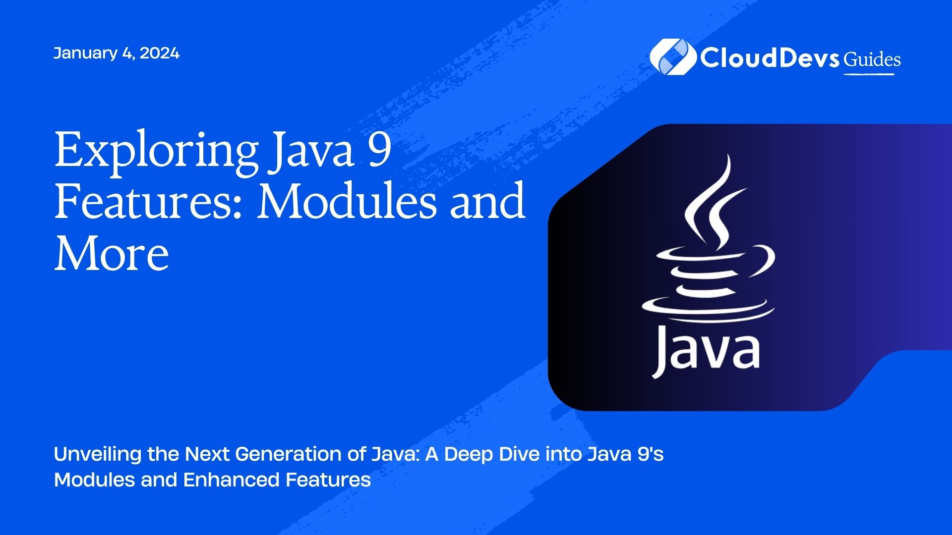 Exploring Java 9 Features: Modules and More