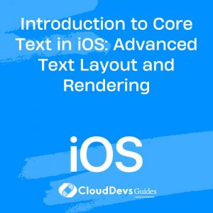 Introduction to Core Text in iOS: Advanced Text Layout and Rendering