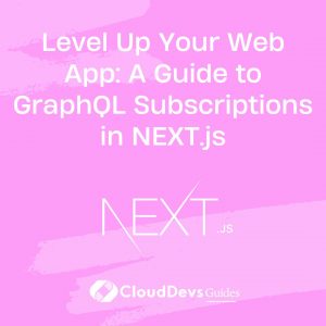 Level Up Your Web App: A Guide to GraphQL Subscriptions in NEXT.js