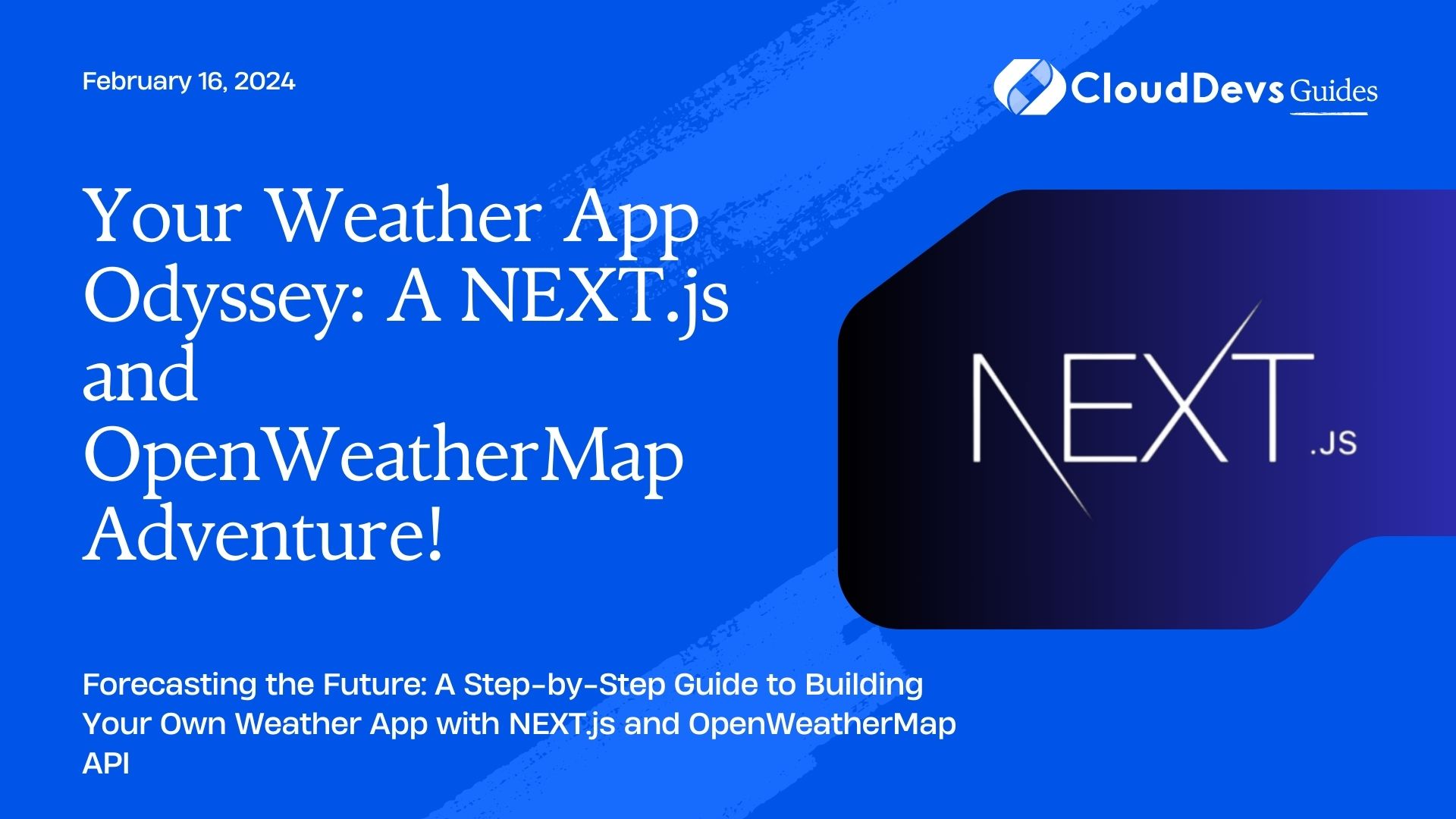 Your Weather App Odyssey: A NEXT.js and OpenWeatherMap Adventure!