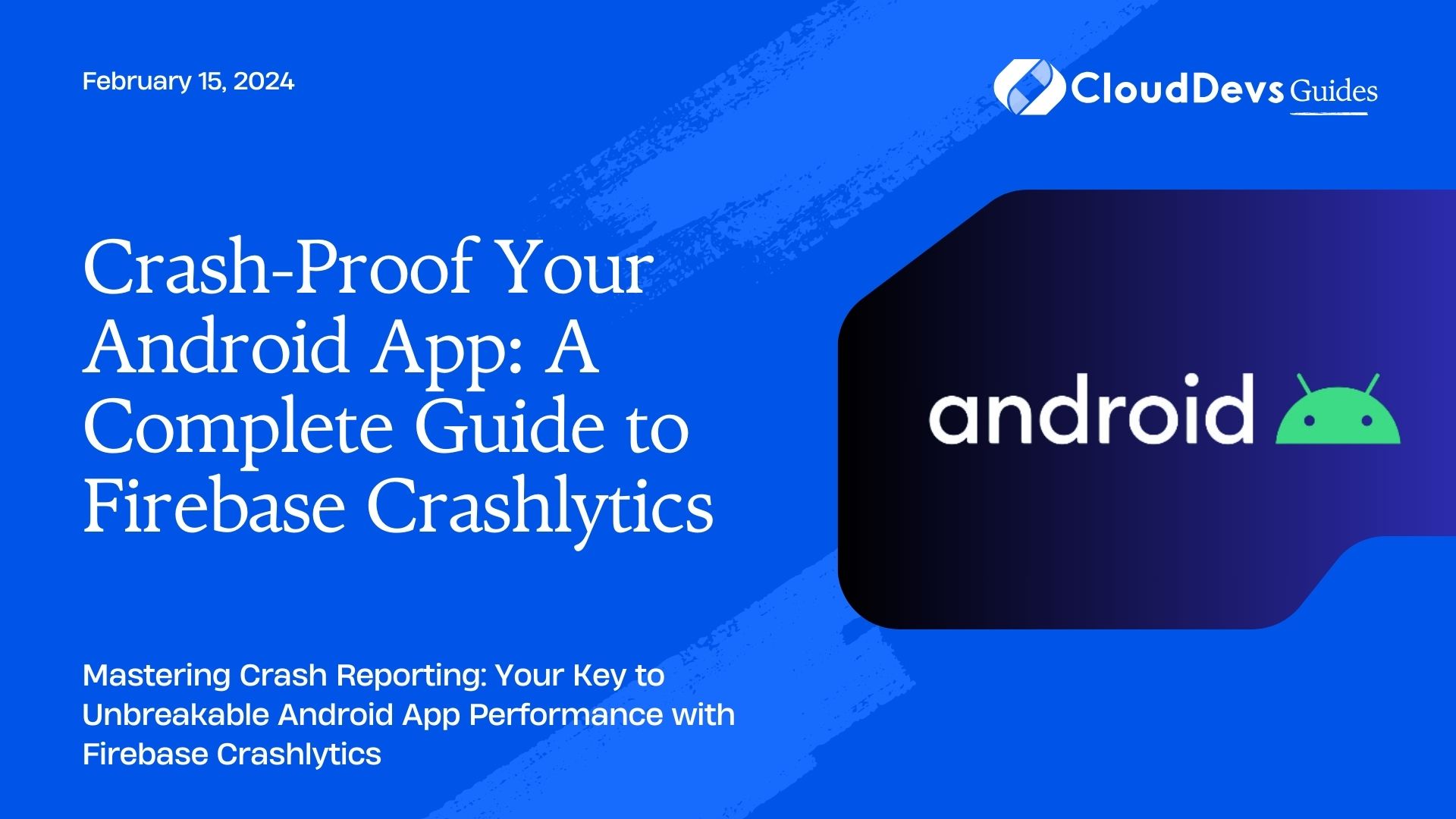 Android Firebase Crashlytics: Tracking and Reporting App Crashes