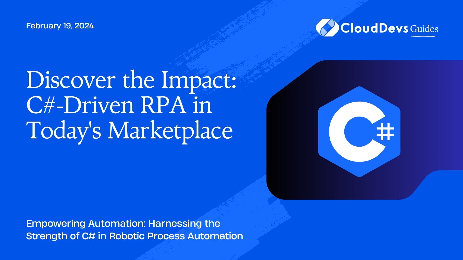 Discover the Impact: C#-Driven RPA in Today's Marketplace