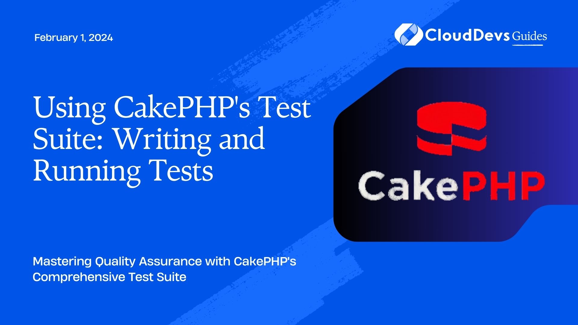 Using CakePHP's Test Suite: Writing and Running Tests