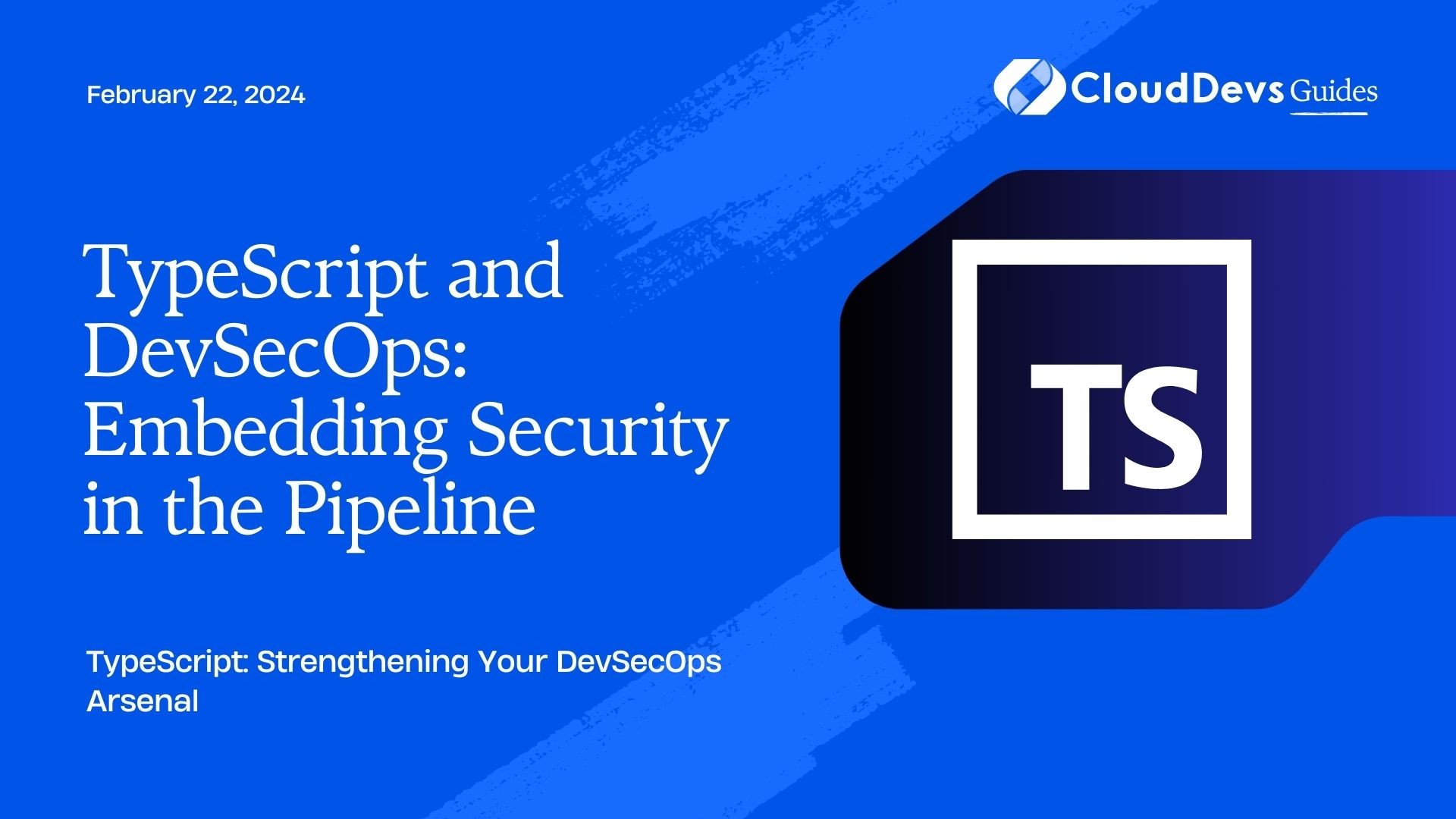 TypeScript and DevSecOps: Embedding Security in the Pipeline