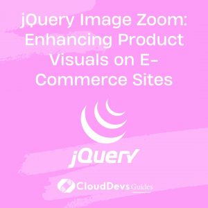jQuery Image Zoom: Enhancing Product Visuals on E-Commerce Sites