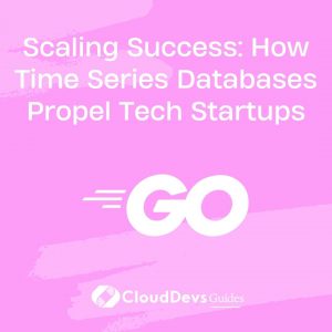 Scaling Success: How Time Series Databases Propel Tech Startups