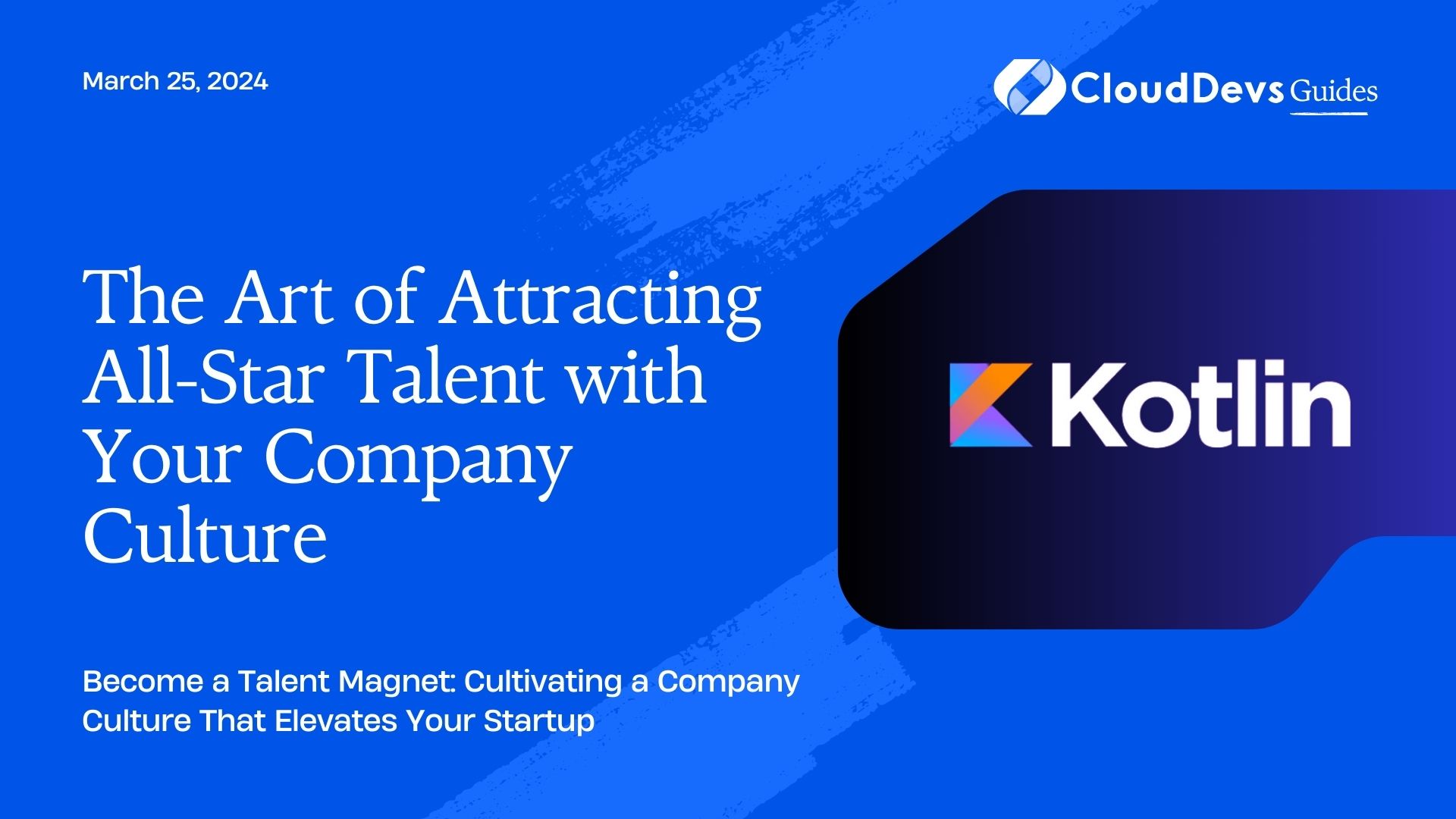 The Art of Attracting All-Star Talent with Your Company Culture