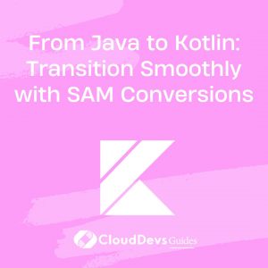 From Java to Kotlin: Transition Smoothly with SAM Conversions