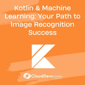 Kotlin & Machine Learning: Your Path to Image Recognition Success