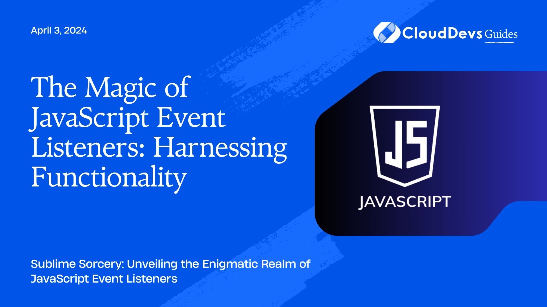 The Magic of JavaScript Event Listeners: Harnessing Functionality