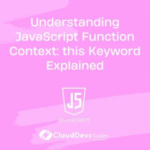 Understanding JavaScript Function Context: this Keyword Explained