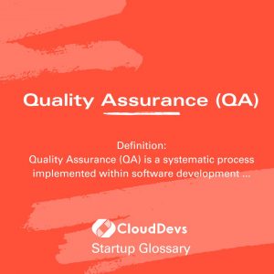 Quality Assurance (QA)