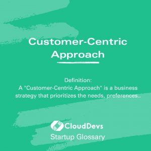 Customer-Centric Approach