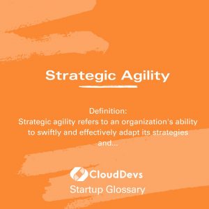 Strategic Agility