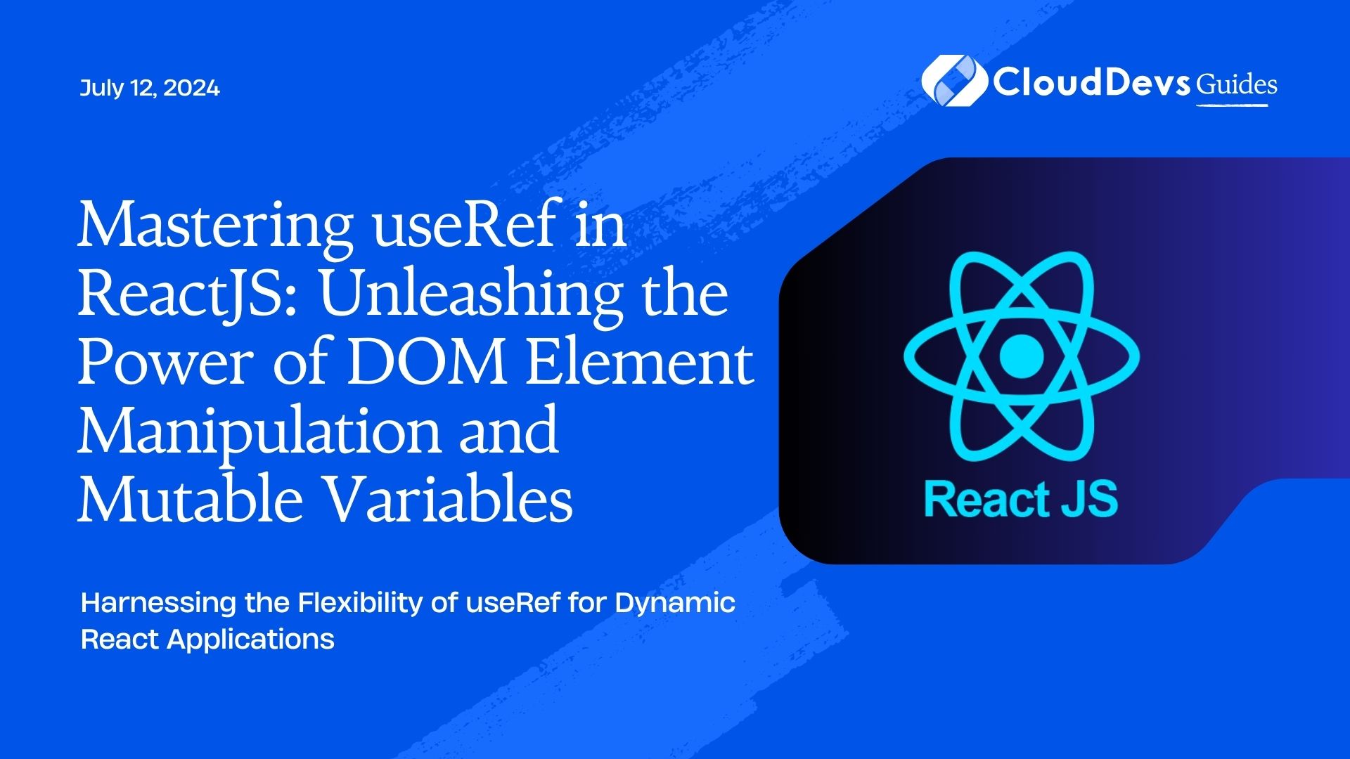 Mastering useRef in ReactJS: Unleashing the Power of DOM Element Manipulation and Mutable Variables