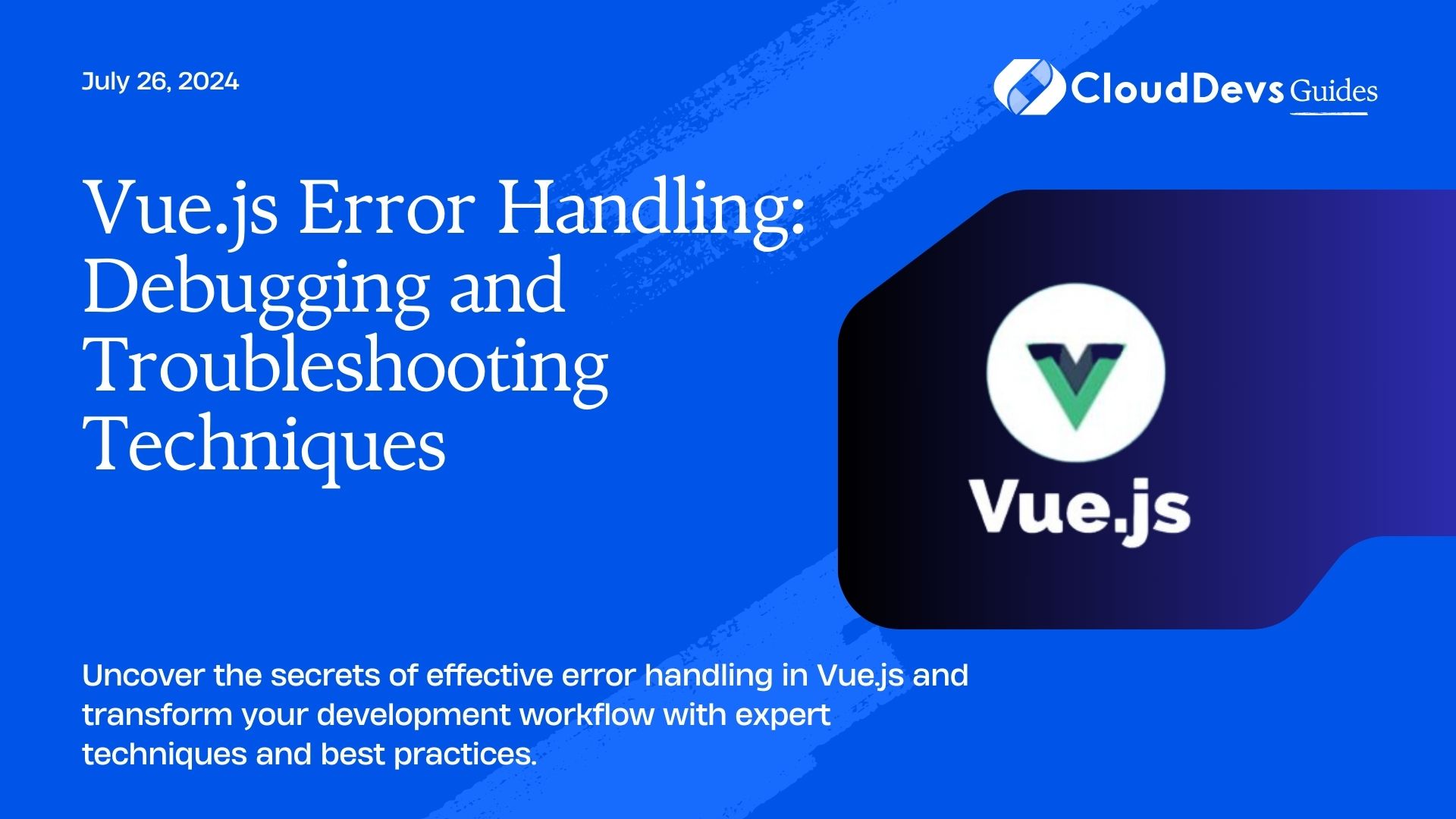 Vue.js Error Handling: Debugging and Troubleshooting Techniques