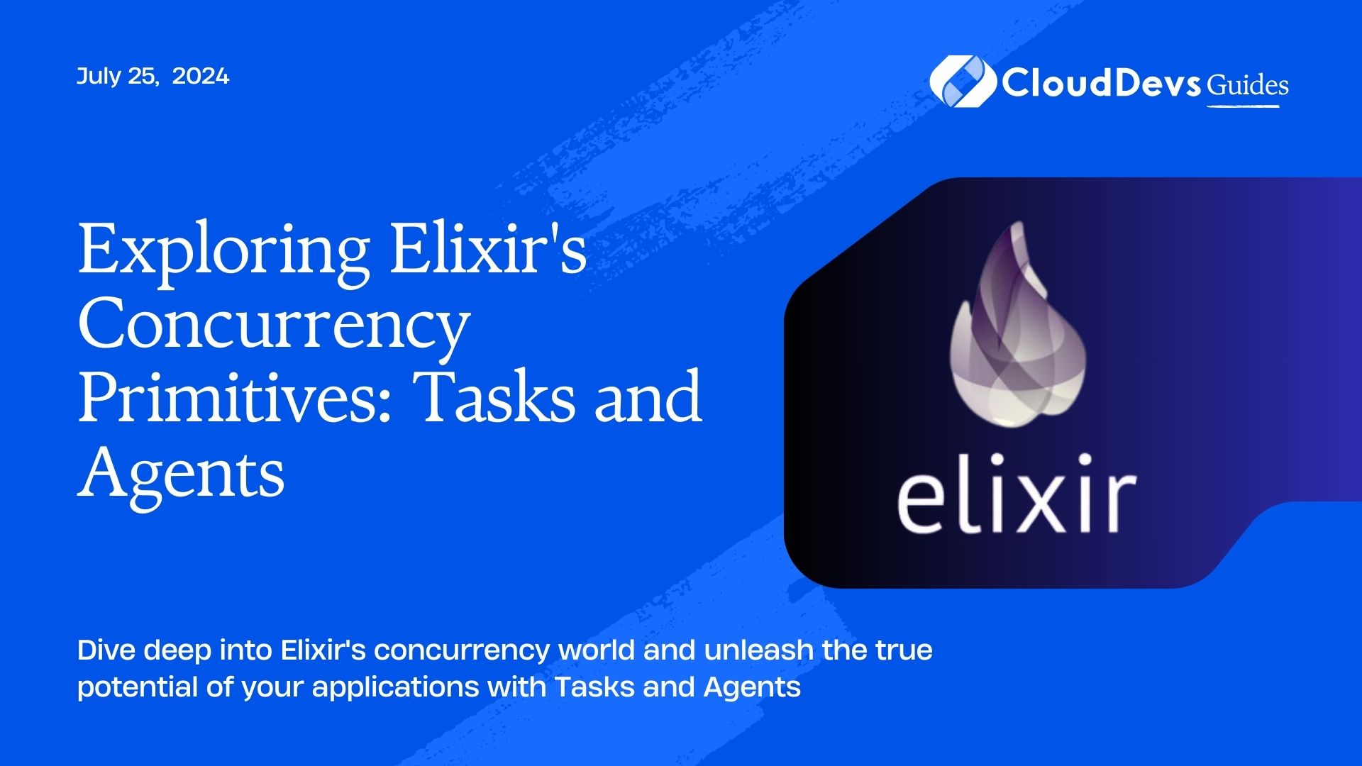 Exploring Elixir's Concurrency Primitives: Tasks and Agents