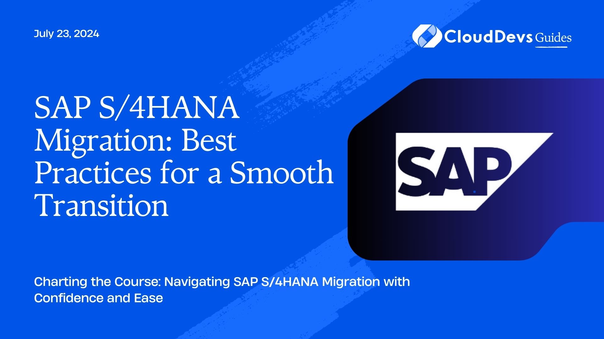 SAP S/4HANA Migration: Best Practices for a Smooth Transition